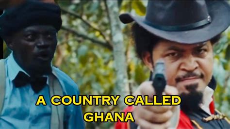 A Country Called Ghana Movie Kwadwo Nkansah Lilwin YouTube