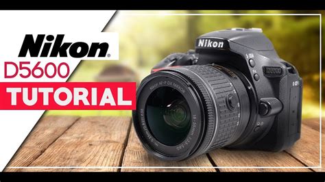 Nikon D5600 User Guide Nikon Camera Manual