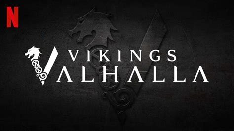 Vikingos Valhalla Temporada Fecha De Estreno Tr Iler Y Todo Lo Que