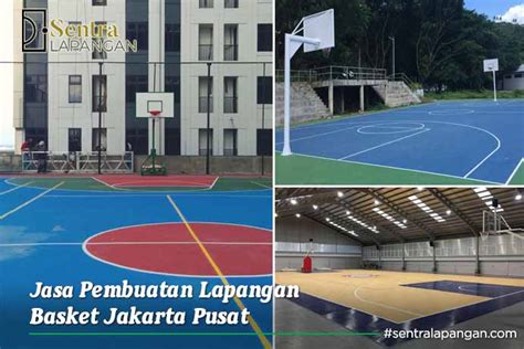 Jasa Pembuatan Lapangan Basket Jakarta Pusat Indoor Outdoor