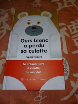 Ours Blanc A Perdu Sa Culotte Tupera Tupera Liyah Fr Livre Enfant