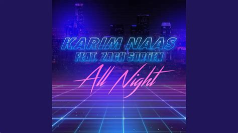 All Night Feat Zach Sorgen Youtube Music