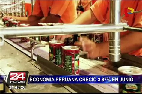 Economía Peruana Creció 387 En Junio Vídeo Dailymotion