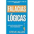 Falacias lógicas Las 59 falacias lógicas más poderosas con ejemplos y