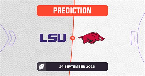 Lsu Vs Arkansas Prediction And Tips 24 September 2023