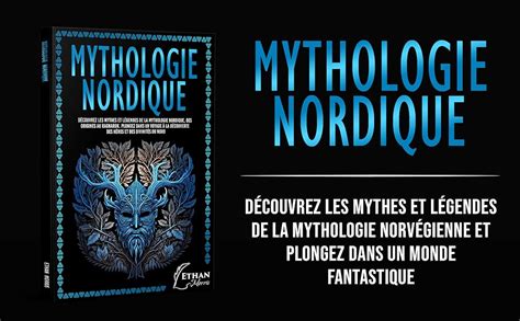 Amazon Fr Mythologie Nordique D Couvrez Les Mythes Et L Gendes De La