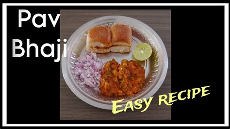 Pav Bhaji Easy Recipe YouTube