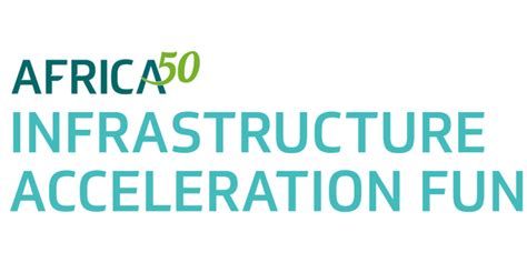 Africa50 Infrastructure Acceleration Fund Reaches First Close With 222