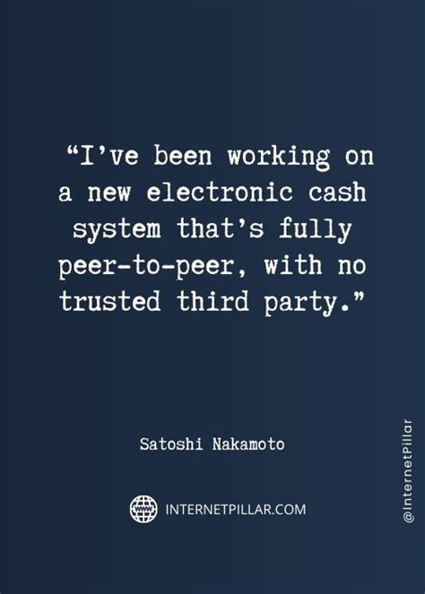 76 Interesting Satoshi Nakamoto Quotes (Creator of Bitcoin)