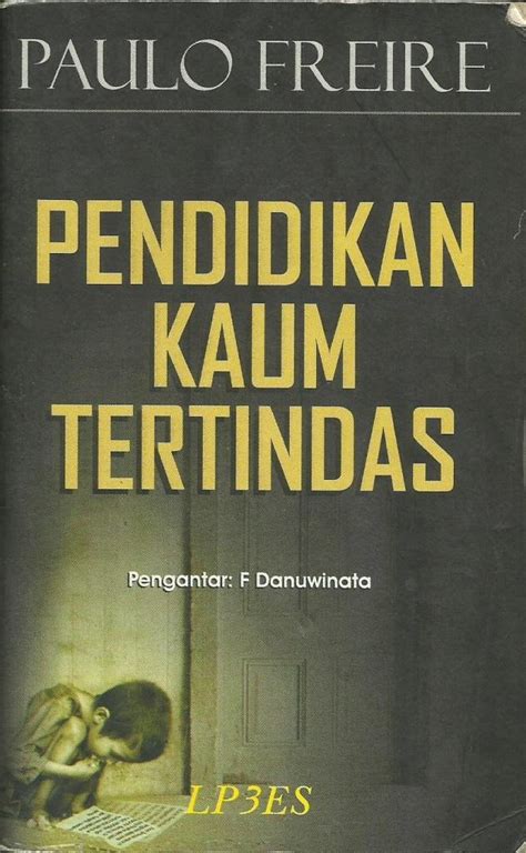 Review Buku Pendidikan Kaum Tertindas Karya Paulo Freire