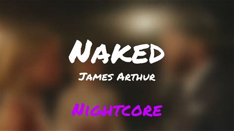 Naked James Arthur Nightcore Version Youtube