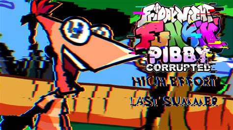 Friday Night Funkin High Effort Last Summer Vs Pibby Phineas Fnf