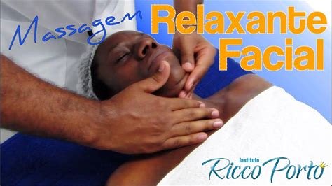 🔴 Massagem Relaxante Facial Instituto Ricco Porto Youtube