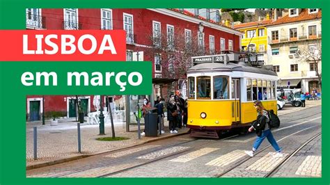 COMO É LISBOA EM MARÇO dicas clima temperatura o que vestir e mais