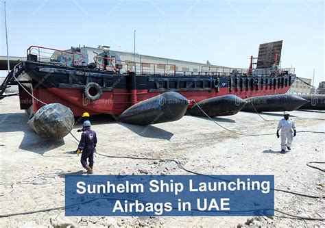 X M Sunhelm Ship Launching Airbags In Uae Sunhelm Marine