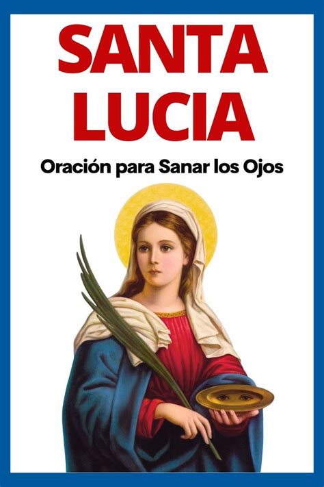 Milagrosa Oraci N A Santa Lucia Para Sanar Los Ojos Audio Y Textos