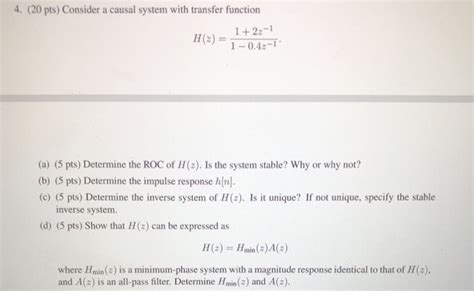 Solved 4 20 Pts Consider A Causal System With Transfer