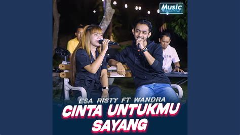 Cinta Untukmu Sayang Feat Wandra Mahardika Youtube