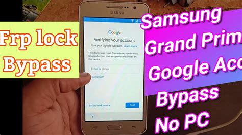 Google Account Bypass Samsung Grand Prime G G G Frp Bypass