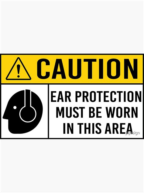 Caution Ear Protection Must Be Worn In This Area Sticker For Sale