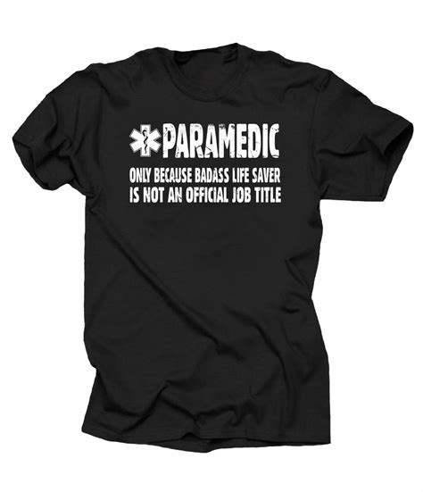 Okoufen T For Paramedic T Shirt Funny Paramedic Emt Tee Shirt Humorous T Shirt 2017 In T