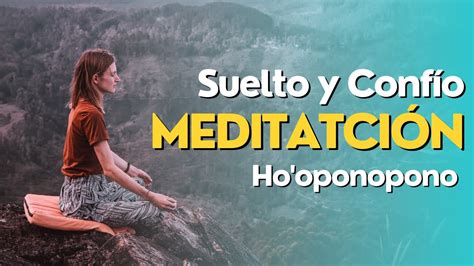 MEDITACIÓN GUIADA SUELTO Y CONFÍO secretos para aprender soltar