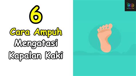 6 Cara Ampuh Mengatasi Kapalan Pada Kaki Youtube