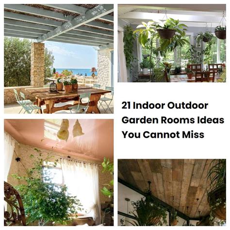 21 Indoor Outdoor Garden Rooms Ideas You Cannot Miss Sharonsable