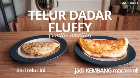 Cara Buat Telur Dadar Fluffy Gebu Gabas Japanese Souffle Omelette