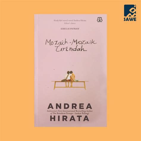 Jual Novel Mozaik Mozaik Terindah Karya Andrea Hirata Penerbit Bentang