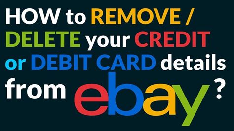 How To Remove Delete Your Credit Or Debit Card Details From Ebay