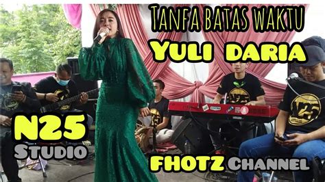 TANFA BATAS WAKTU YULI DARIA LIVE N25 STUDIO YouTube