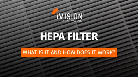 Hepa Filter What Is It And How Does It Work Ivision Vacuum