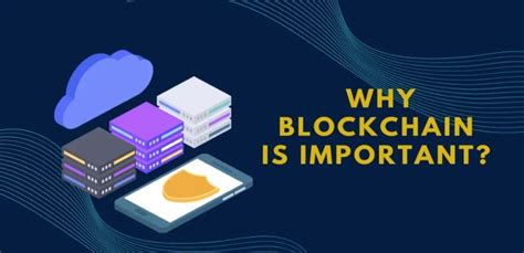 Why Blockchain Is Important For Business 5 Reasons With Benefits