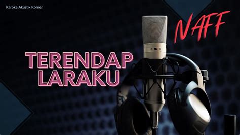 Terendap Laraku Naff Karoke Akustik Korner KAK80 YouTube