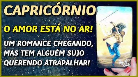 CapricÓrnio ♑️ O Amor EstÁ No Ar 😍👩‍ ️‍👨💖 Mas AlguÉm Sujo Quer