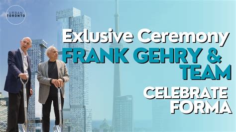 Frank Gehry Joins Forma S Development Team For Landmark Groundbreaking