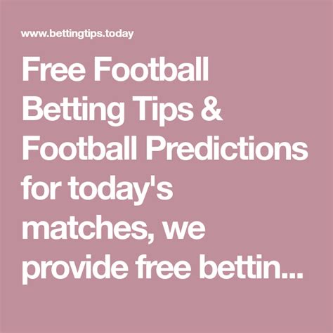 Free Football Betting Tips Football Predictions For Today S Matches