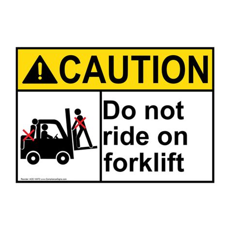 Caution Sign Do Not Ride On Forklift Sign Ansi