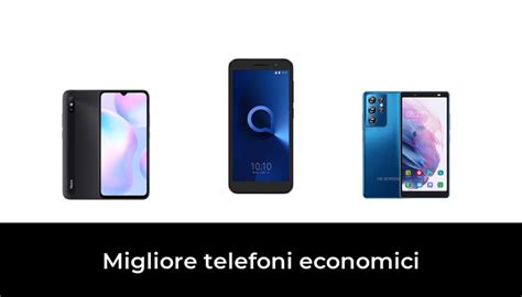 Migliore Telefoni Economici Nel Secondo Gli Esperti