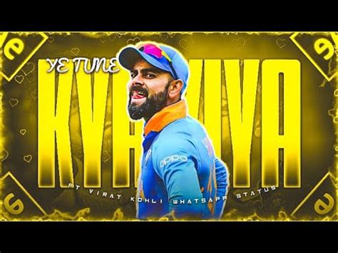 Ye Tune Kya Kiya X Virat Kohli Virat Kohli Beat Sync Virat