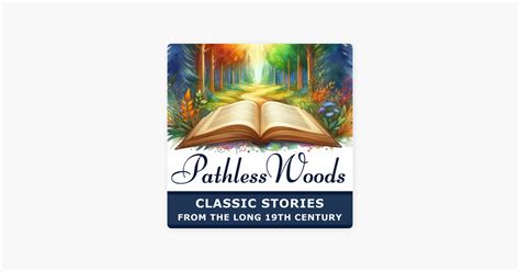 Pathless Woods Classic Stories From The Long Th Century The