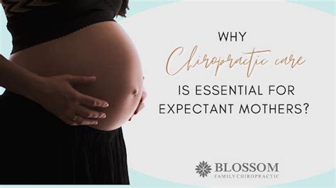 Why Chiropractic Care Is Essential For Expectant Mothers