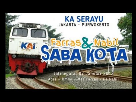 Mas Farras De Nabil Saba Kota Ka Serayu Jakarta To