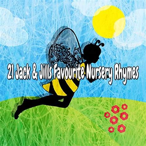 Amazon Co Jp 21 Jack Jills Favourite Nursery Rhymes Canciones Para