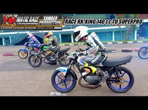 Race Rx King 140 Cc TU SuperPro RoadRace Brigif Cimahi 15 16 April