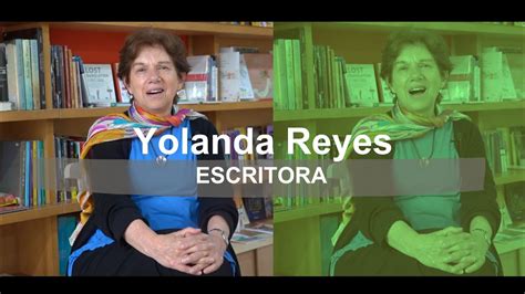 Creadores De Sue Os Yolanda Reyes Escritora Colombiana Youtube