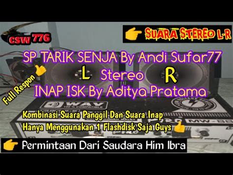 SP TARIK SENJA VS INAP ISK SELIR KESAYANG SUARA PANGGIL DAN SUARA