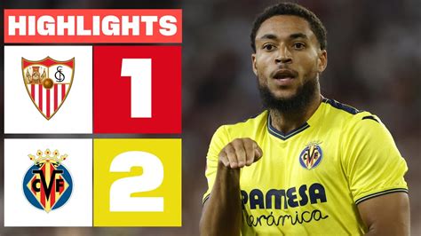 Sevilla Fc Villarreal Cf Resumen Laliga Ea Sports Youtube