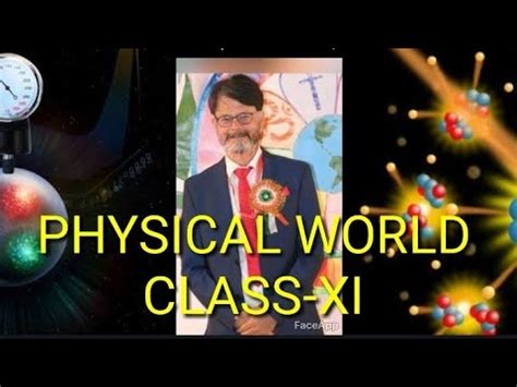 CLASS XI PHYSICAL WORLD INTRODUCTION OF FUNDAMETAL FORCES LECTURE